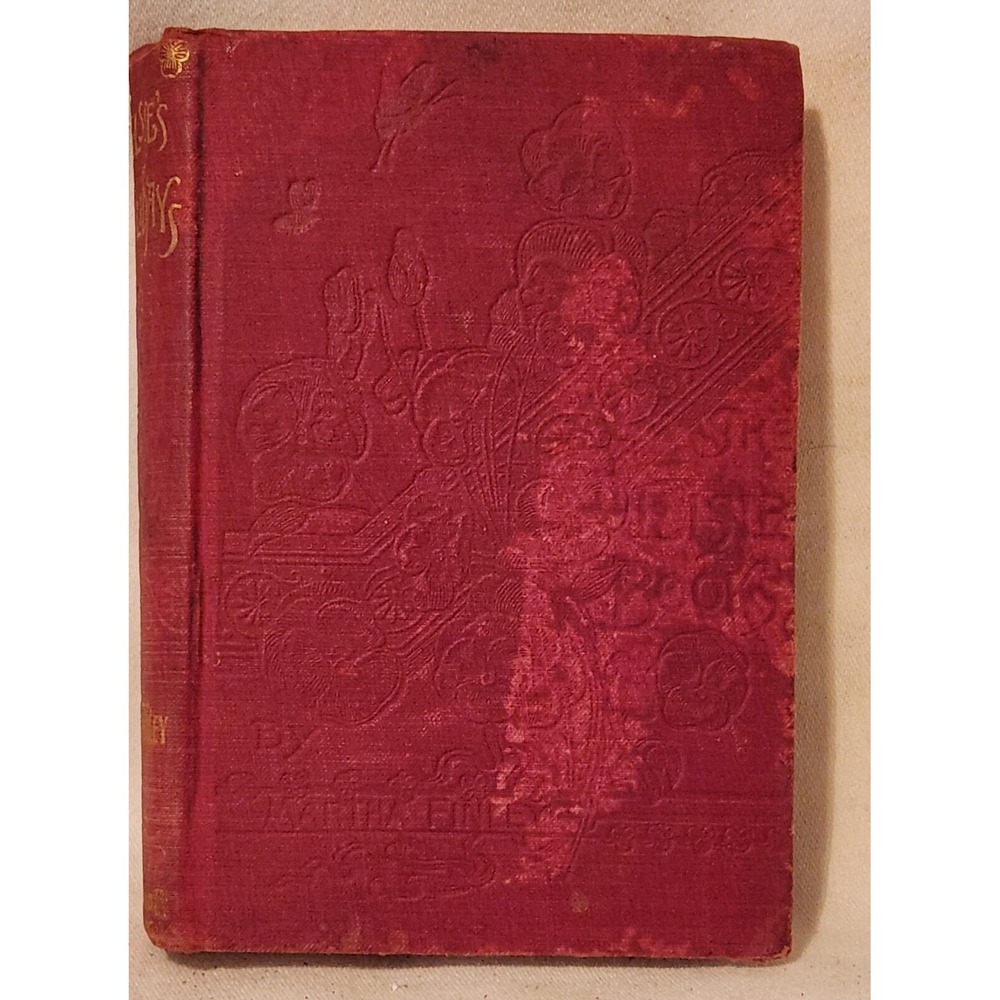 Elsie's Holidays at Roselands Book Martha Finley Vintage‎ 1898 Hardcover